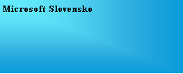 Textové pole: Microsoft Slovensko